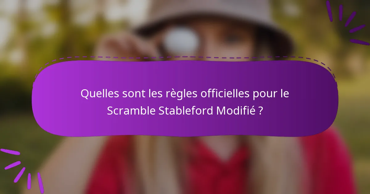 Quelles sont les règles officielles pour le Scramble Stableford Modifié ?